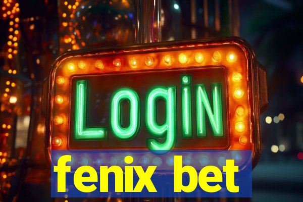 fenix bet